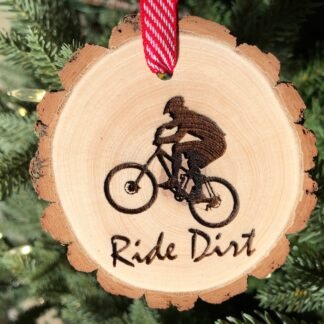 Wooden Christmas Ornament Ride Dirt, Send it, Mountain Bike, Gift for Cyclist, Bicycle Art, Boyfriend Gift, Personalized Gift, Gnarly, Huck
