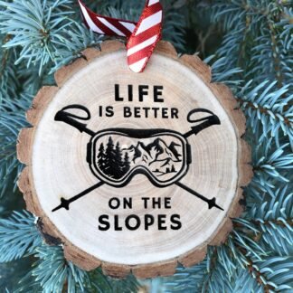 Life is Better on the Slopes, Ski Vacation Christmas Ornament, Snow Skier Gift, Colorado, Alta, Utah, Vail, Keystone, Free Personalization