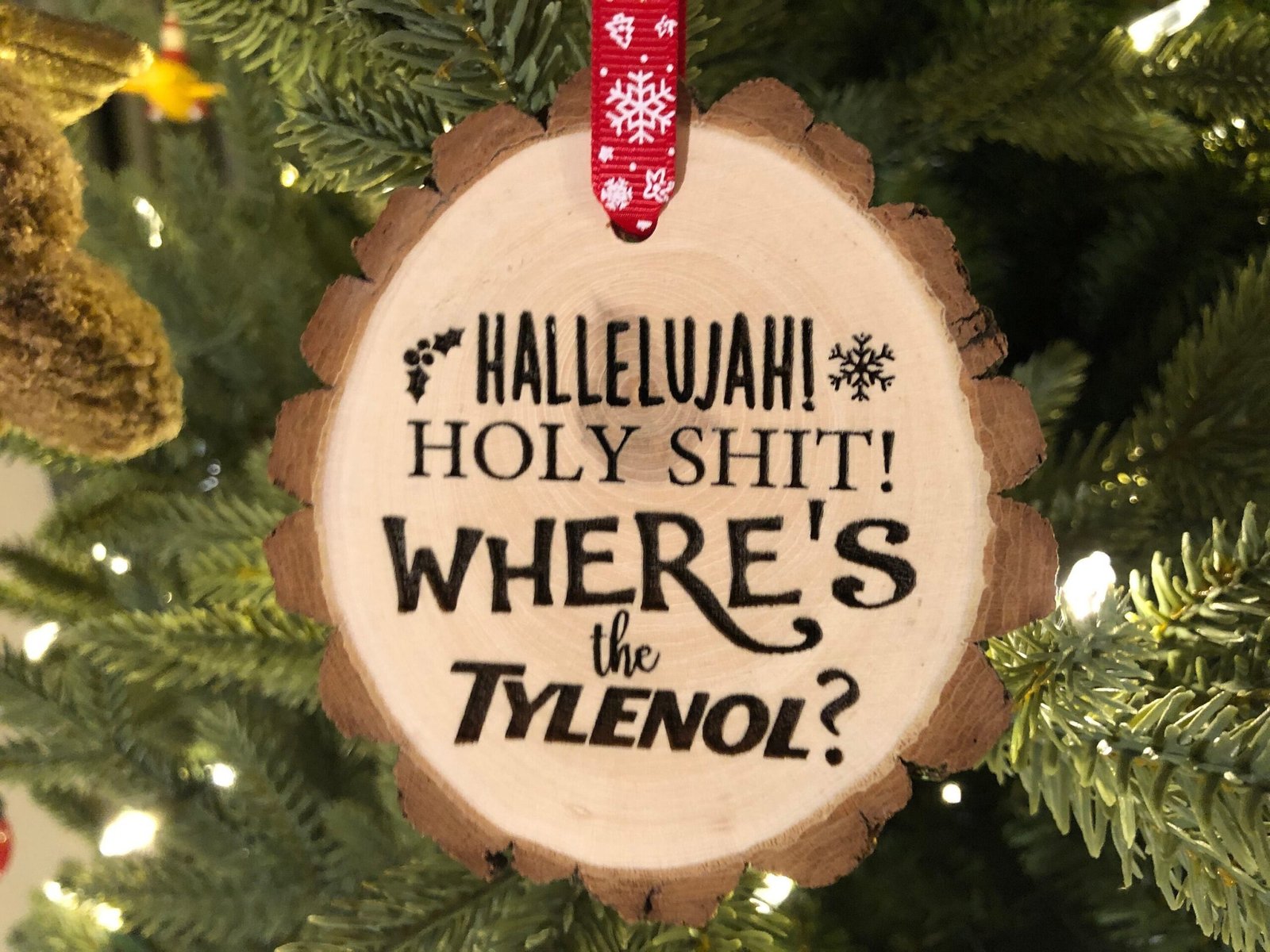 Hallelujah! Holy Shit! Where's the Tylenol? Wooden Slice Christmas Ornament, Chevy, 2020, Cousin Eddie, Chase, National Lampoon Vacation