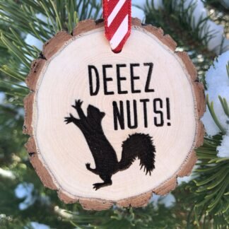Wooden Funny Christmas Ornament Deeez Nuts, Balls, Deez, Dr. Dre, Brady Olson, Squirrel, WelvenDaGreat, Prank Video, Free Personalization