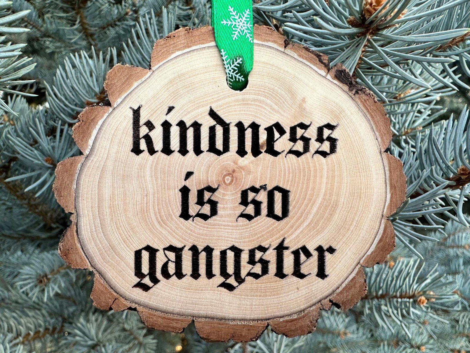 Kindness is so Gangster Wooden Christmas Ornament, OG, Hiphop, Rapper, Drake, Girlfriend Gift, Random Acts of Kindness, Free Personalization