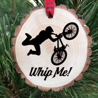 Whip Me! Wooden Christmas Ornament, Ride Dirt, Tricks, Send it, Mountain Bike, Gift for Cyclist, Boyfriend Gift Art, Free Personalization