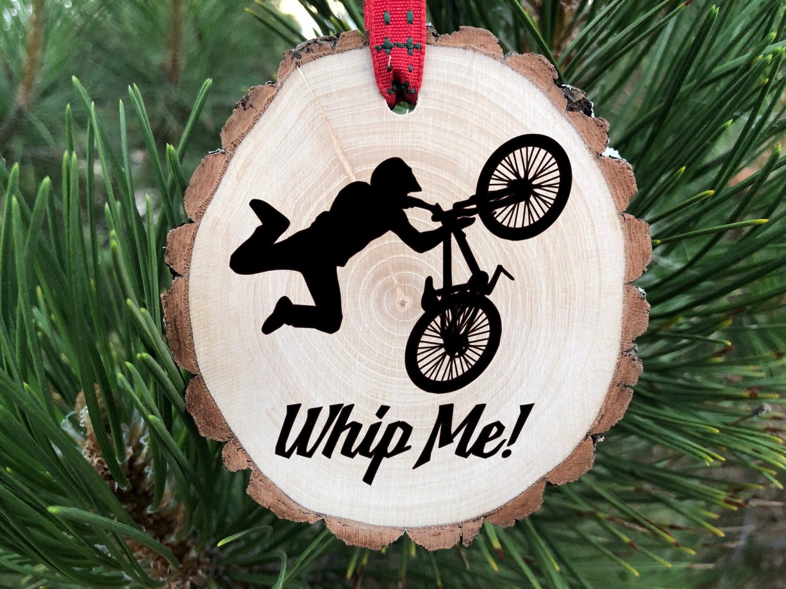 Whip Me! Wooden Christmas Ornament, Ride Dirt, Tricks, Send it, Mountain Bike, Gift for Cyclist, Boyfriend Gift Art, Free Personalization