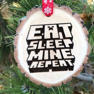 Eat Sleep Mine Repeat Wooden Christmas Ornament, Steve, Playstation, World of Warcraft, Xbox, Gamer, Laser Engraving, Free Personalization