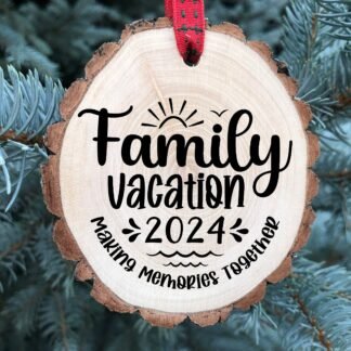 Personalized Family Vacation Wooden Slice Christmas Ornament, Custom Engraved Holiday Keepsake, Beach, Mountain Cabin, Disney, National Park